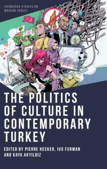 The Politics of Culture in Contemporary Turkey