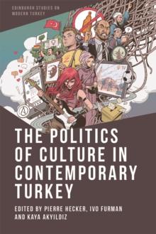 The Politics of Culture in Contemporary Turkey