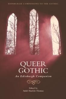 Queer Gothic : An Edinburgh Companion