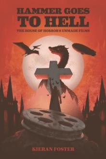 Hammer Goes to Hell : The House of Horror's Unmade Films