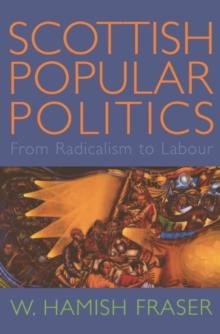 Scottish Popular Politics : From Radicalism to Labour