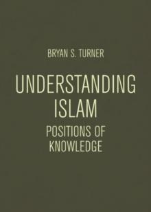 Understanding Islam : Positions of Knowledge