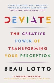 Deviate : The Creative Power Of Transforming Your Perception