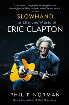 Slowhand : The Life and Music of Eric Clapton