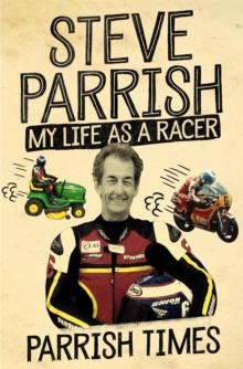 Parrish Times : My Life As A Racer