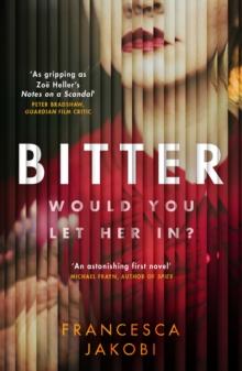 Bitter : A novel to detonate the heart, gripping, moving and unforgettable