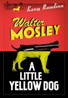 A Little Yellow Dog : Easy Rawlins 5