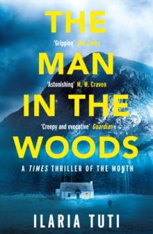 The Man in the Woods : A Times Book of the Summer and Crime Book of the Month