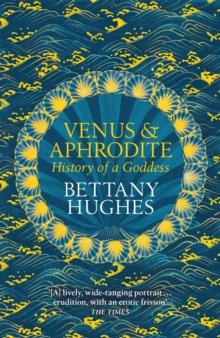 Venus and Aphrodite : History of a Goddess