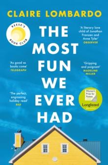 The Most Fun We Ever Had : Now a Reese Witherspoon Book Club Pick