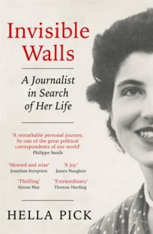 Invisible Walls : A Journalist in Search of Her Life