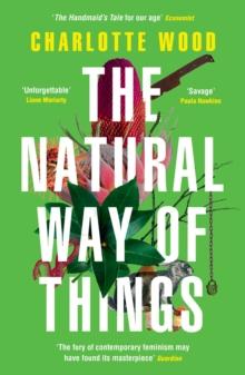 The Natural Way of Things : From the internationally bestselling author of The Weekend