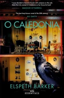 O Caledonia : The beloved classic, for fans of I CAPTURE THE CASTLE and Shirley Jackson, with an introduction by Maggie OFarrell