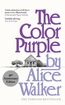 The Color Purple : A Special 40th Anniversary Edition of the Pulitzer Prize-winning novel