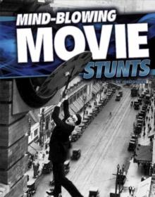 Mind-Blowing Movie Stunts