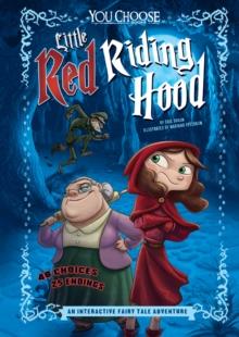 Little Red Riding Hood : An Interactive Fairy Tale Adventure