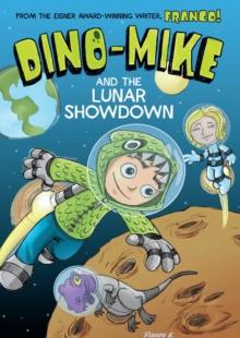 Dino-Mike and the Lunar Showdown