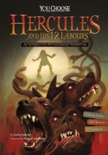 Hercules and His 12 Labours : An Interactive Mythological Adventure