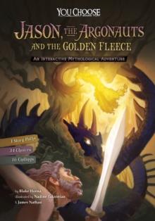 Jason, the Argonauts, and the Golden Fleece : An Interactive Mythological Adventure