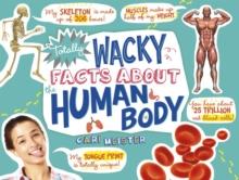 Totally Wacky Facts About the Human Body