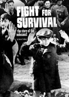 Fight for Survival : The Story of the Holocaust