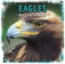 Eagles : Built for the Hunt