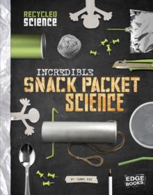 Incredible Snack Packet Science