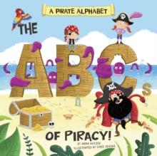 A Pirate Alphabet : The ABCs of Piracy!