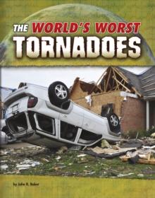 The World's Worst Tornadoes