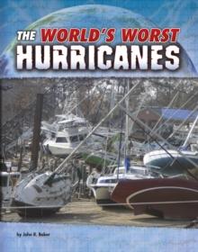 The World's Worst Hurricanes