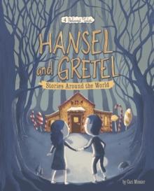 Hansel and Gretel Stories Around the World : 4 Beloved Tales