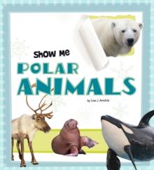 Show Me Polar Animals