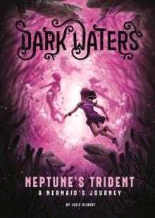 Neptune's Trident : A Mermaid's Journey