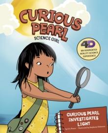 Curious Pearl Investigates Light : 4D An Augmented Reality Science Experience