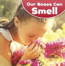 Our Noses Can Smell