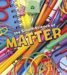 The Simple Science of Matter