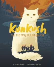 Kunkush : The True Story of a Refugee Cat