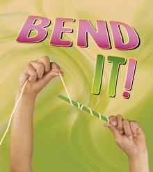 Bend It!