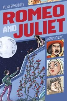 Romeo and Juliet : A Graphic Novel