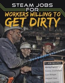 STEAM Jobs for Workers Willing to Get Dirty