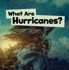 What Are Hurricanes?