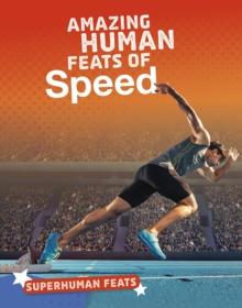 Amazing Human Feats of Speed