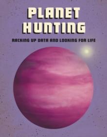 Planet Hunting : Racking Up Data and Looking for Life