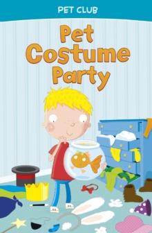 Pet Fancy Dress Party : A Pet Club Story