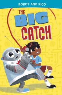 The Big Catch : A Robot and Rico Story