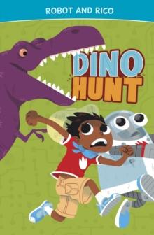 Dino Hunt : A Robot and Rico Story