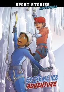 Extreme Ice Adventure