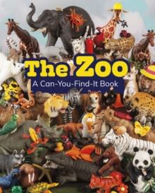 The Zoo : A Can-You-Find-It Book