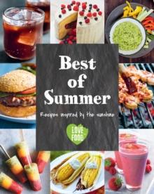 Best of Summer : Recipes Inspired by the Sunshine