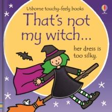 That's not my witch... : A Halloween Book for Babies and Toddlers